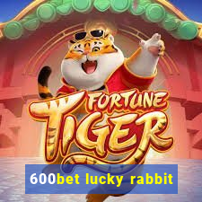 600bet lucky rabbit